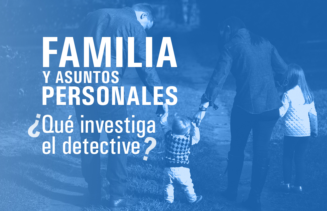 Detective privado en el ámbito familiar